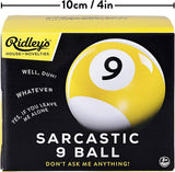 Ridley&s Sarcastic 9 Ball
